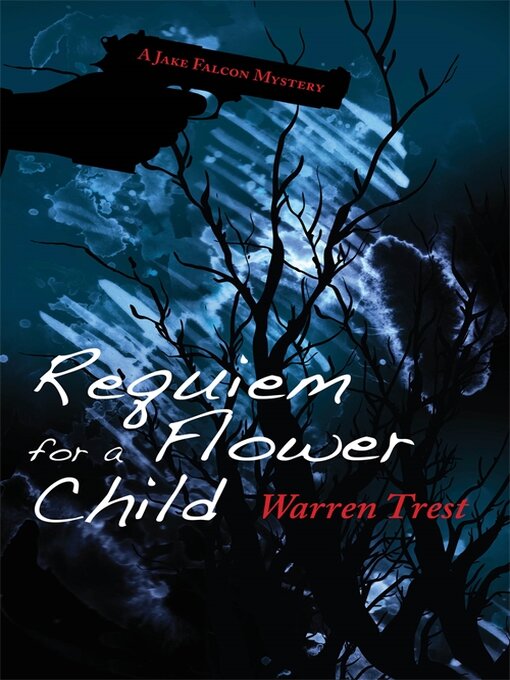 Title details for Requiem for a Flower Child by Warren Trest - Available
